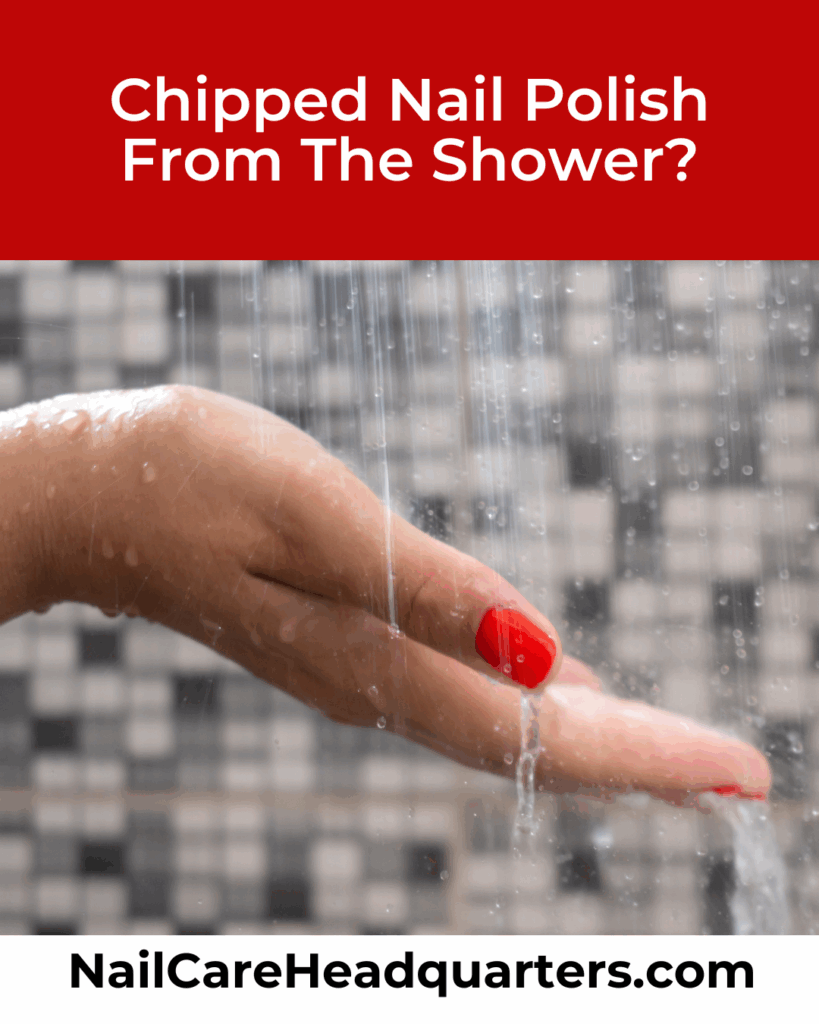 Stop Polish From Chipping in the Shower
